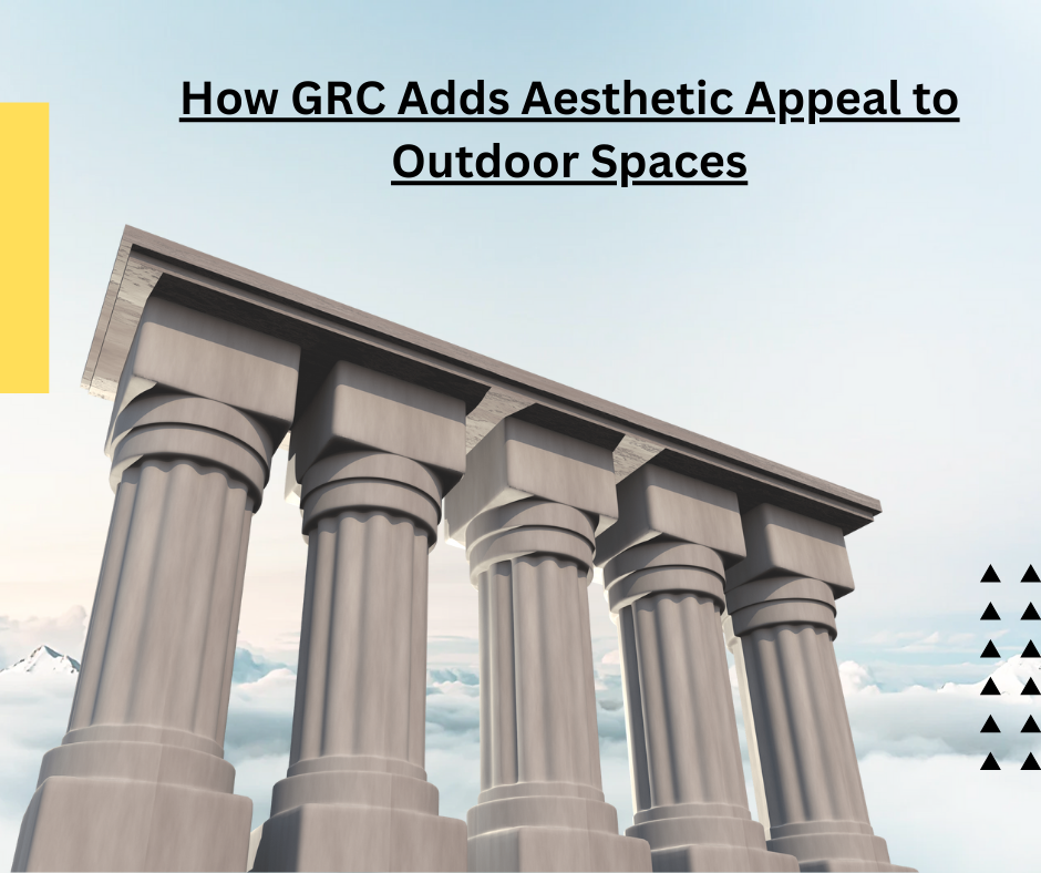 How GRC Adds Aesthetic Appeal to Outdoor Spaces 1 Takween Industry GRC