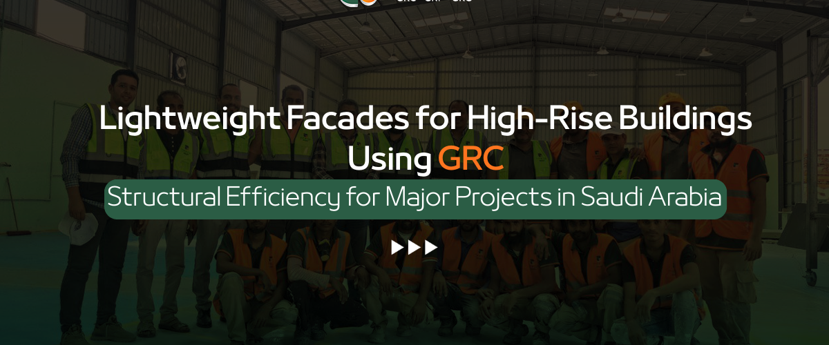 Lightweight Facades for High-Rise Buildings Using GRC