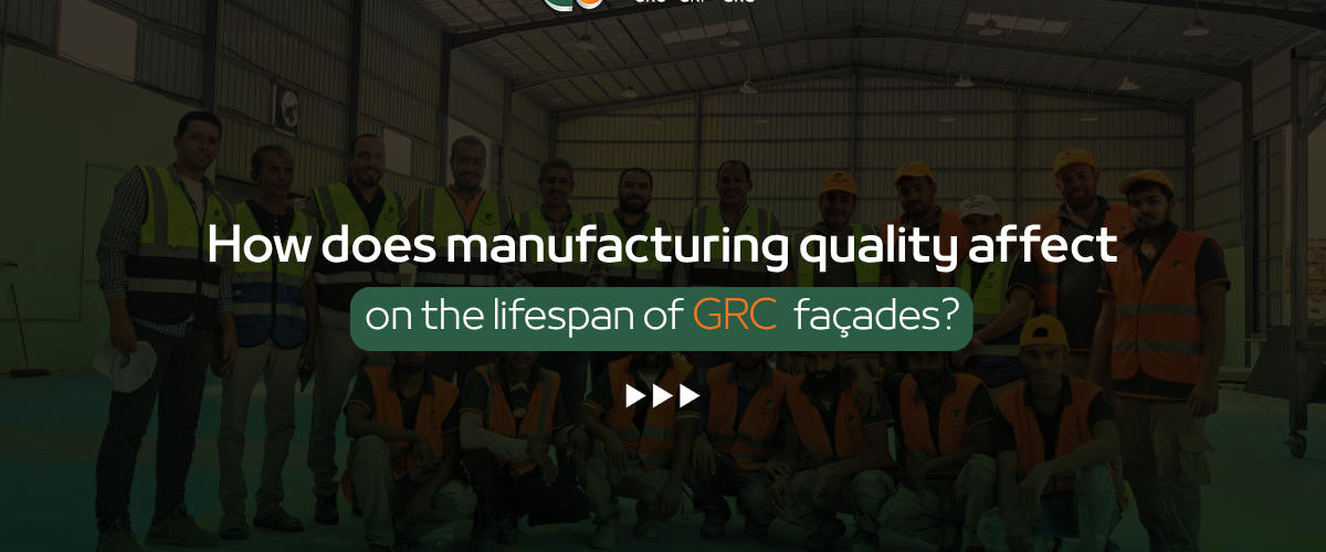 Manufacturing Quality of GRC